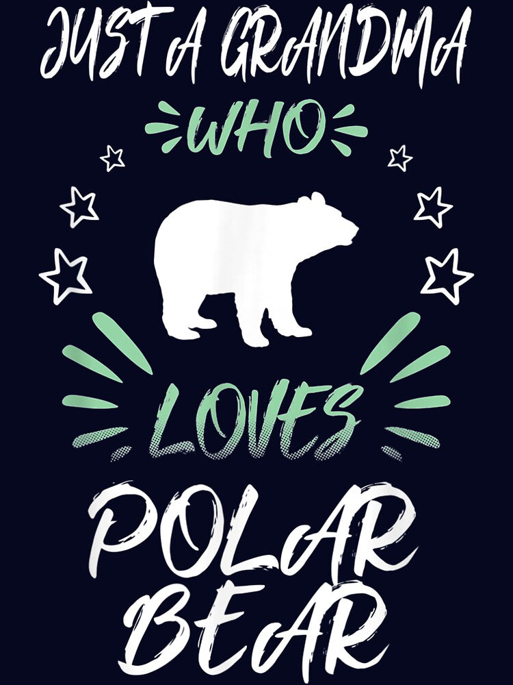 Just A Grandma Who Loves Polar Bear Gift by JWArtStudio T-Shirts, Hoodie, Sweatshirt | BlankRebels.com (Image 3)