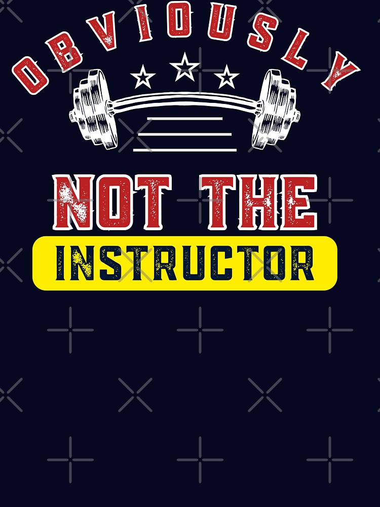 Obviously Not the Instructor – Funny Humble Gym Insider Humor T-Shirt by The Firestarter T-shirt Store Hoodie,... (Image 3)