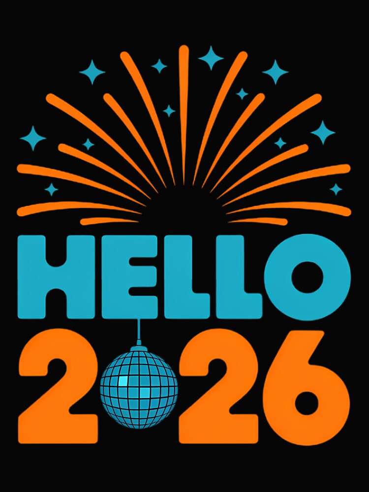 Hello 2026 New Year by LUCKYJEFFREY T-Shirts, Hoodie, Sweatshirt | BlankRebels.com (Image 2)