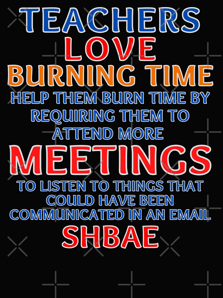 Teachers Love Meetings Sarcasm by MojaveTradePost T-Shirts, Hoodie, Sweatshirt | BlankRebels.com (Image 2)