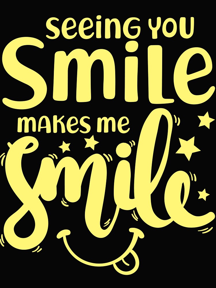 Seeing your smile makes me smile by mmos T-Shirts, Hoodie, Sweatshirt | BlankRebels.com (Image 2)