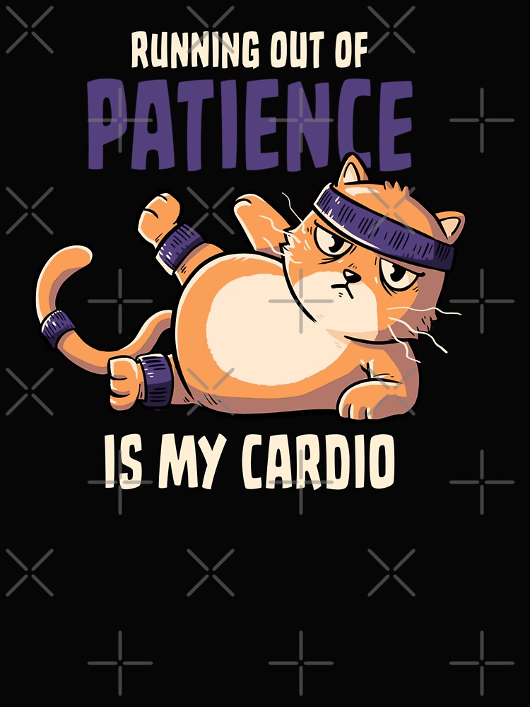 Running Out Of Patience Is My Cardio Cat by Tobe Fonseca by Tobe Fonseca® T-Shirts, Hoodie, Sweatshirt (Image 2)