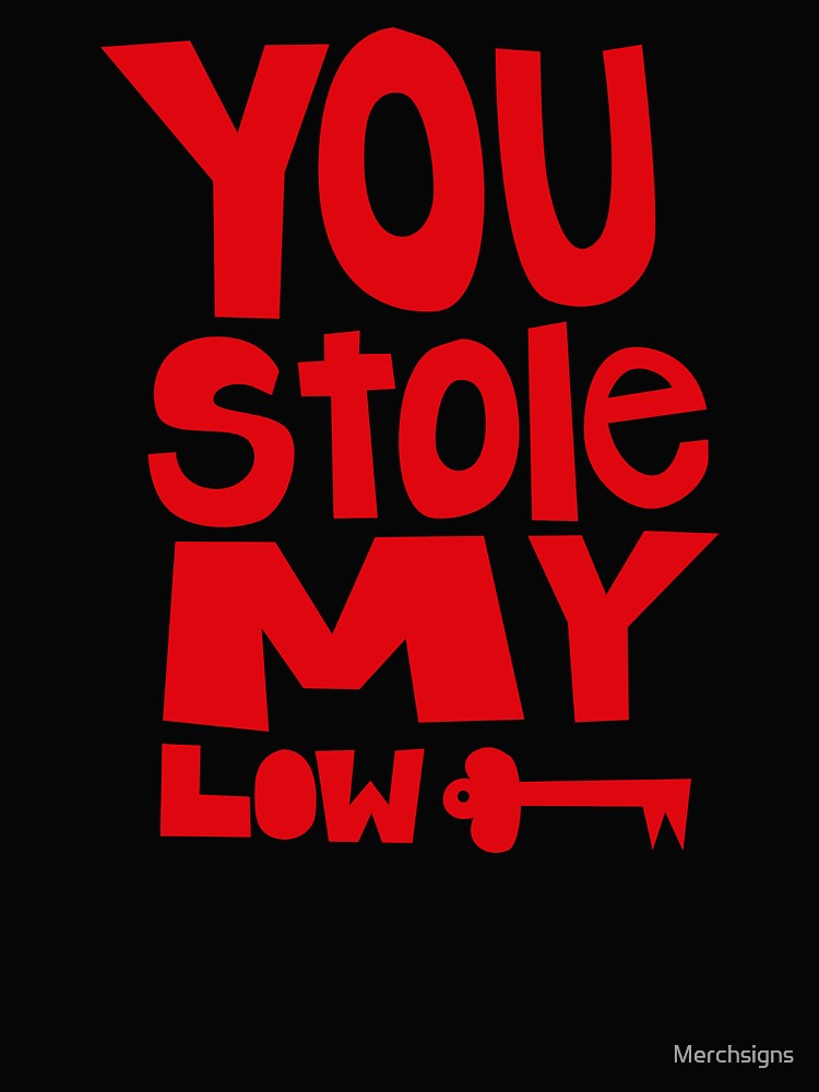 You Stole My Lowkey by Design_for_merch T-Shirts, Hoodie, Sweatshirt | BlankRebels.com (Image 2)