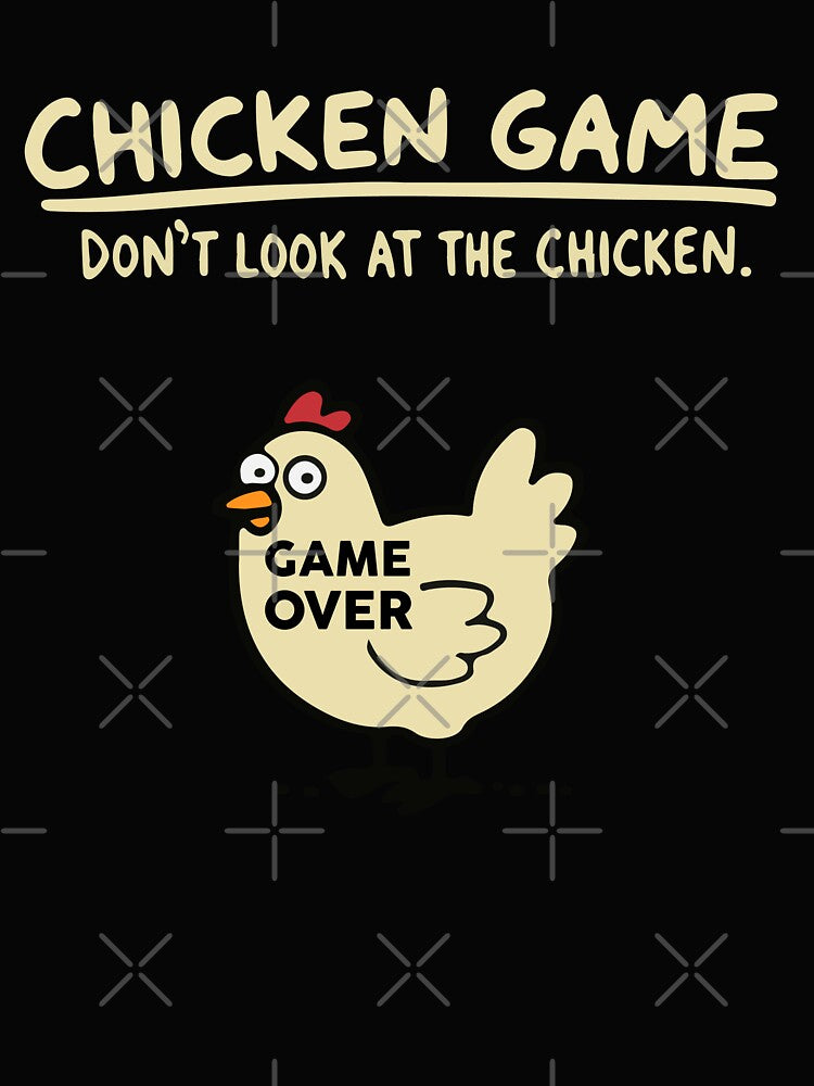 Chicken Game - Dont Look At The Chicken by EderParker T-Shirts, Hoodie, Sweatshirt | BlankRebels.com (Image 2)