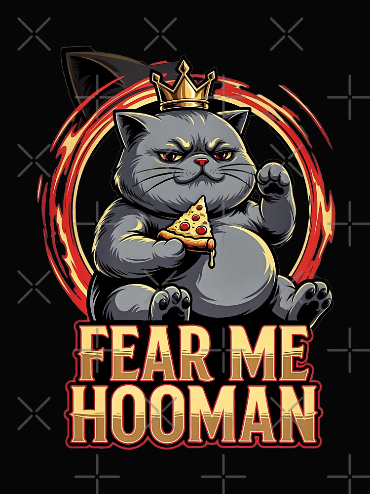 Fear Me Hooman – Funny King Cat Meme by Taans-Creation T-Shirts, Hoodie, Sweatshirt | BlankRebels.com (Image 2)