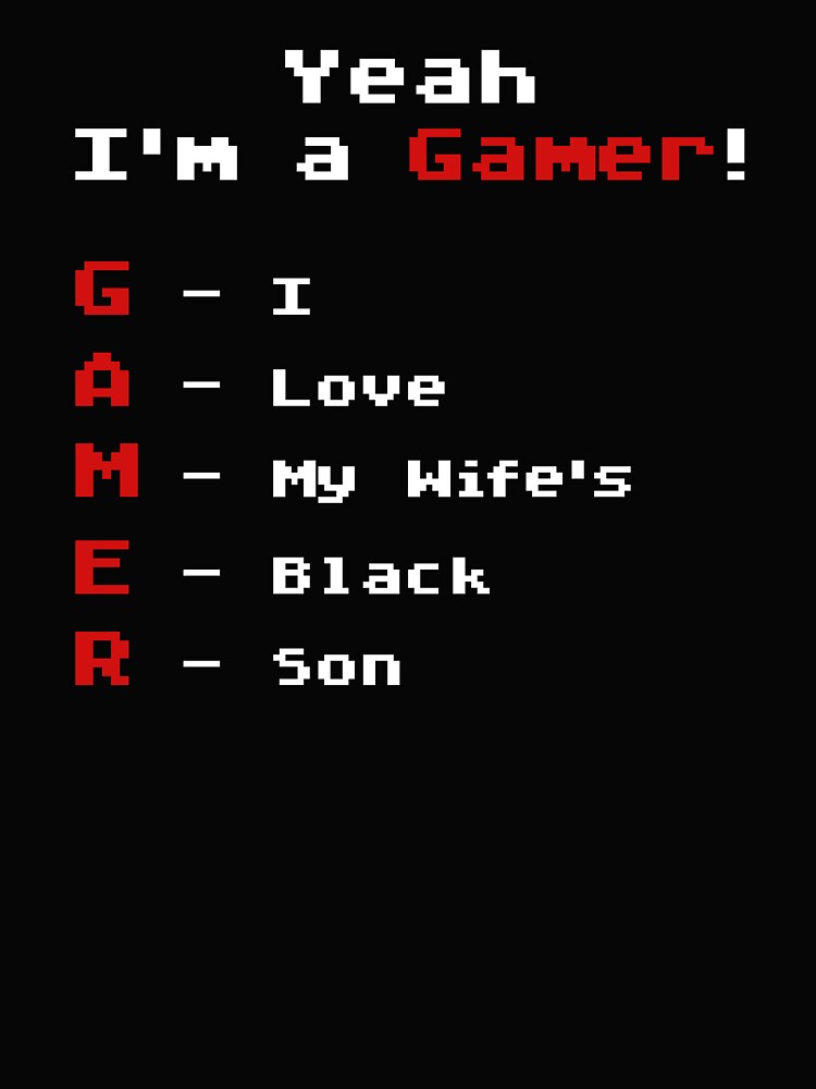 Yeah I'm A Gamer by SunsetGloww