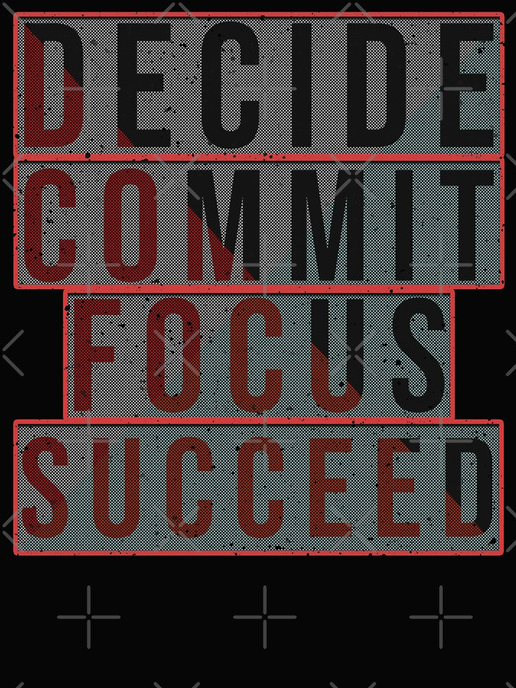 Decide,Commit,focus,Succeed by Designhub1000 T-Shirts, Hoodie, Sweatshirt | BlankRebels.com (Image 2)