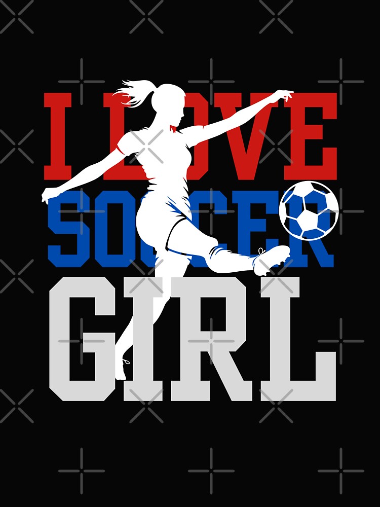 "I Love Soccer Girl - Kickin' It with Style!" by ShopTwentyFour