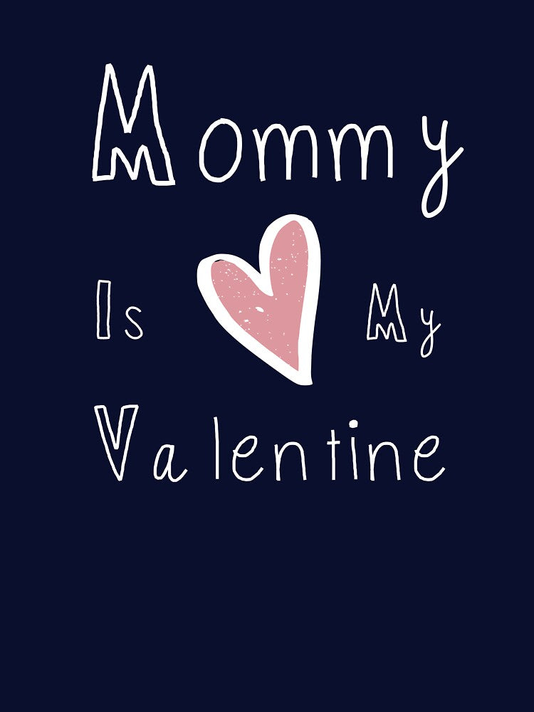 Valentine Shirt Mommy Is My Valentine Mommy Valentine Shirt Valentine Shirt T-Shirts, Hoodie, Sweatshirt