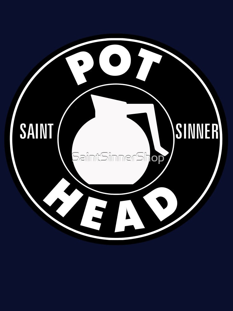Pothead Coffee Addicts - Saint and Sinners Brand Official Logo by SaintSinnerShop T-Shirts, Hoodie, Sweatshirt (Image 3)