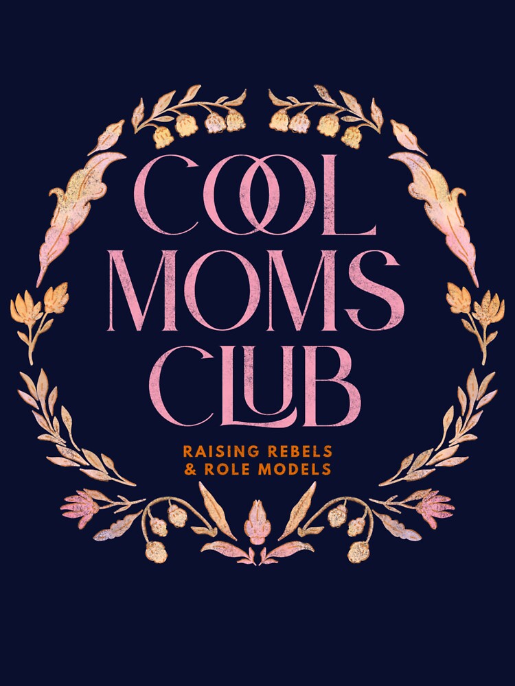Cool Moms Club – Raising Rebels & Role Models | Mother's Day Gift Print by itsTeeAmo T-Shirts, Hoodie, Sweatshirt (Image 3)