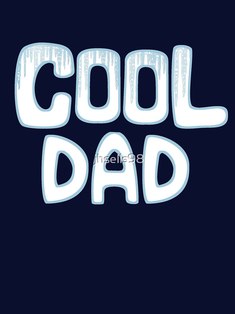 Cool Dad Icicle Design by jhsells98 T-Shirts, Hoodie, Sweatshirt | BlankRebels.com (Image 3)