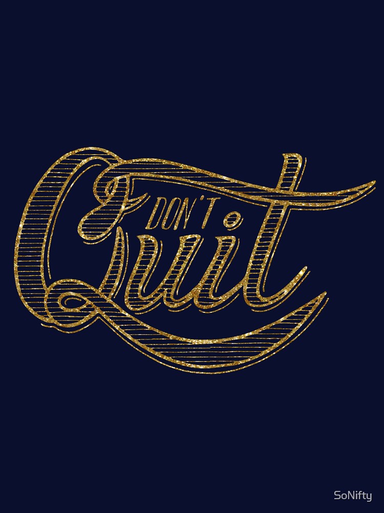 Don't Quit Motivational Quote by SoNifty T-Shirts, Hoodie, Sweatshirt | BlankRebels.com (Image 3)