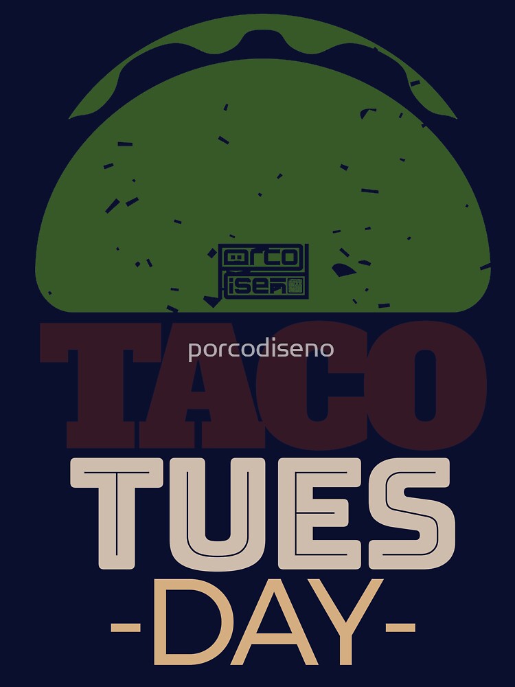 Taco Tuesday Tacos Live Mexican Day Weekday Everyday by porcodiseno T-Shirts, Hoodie, Sweatshirt | BlankRebels.com (Image 3)