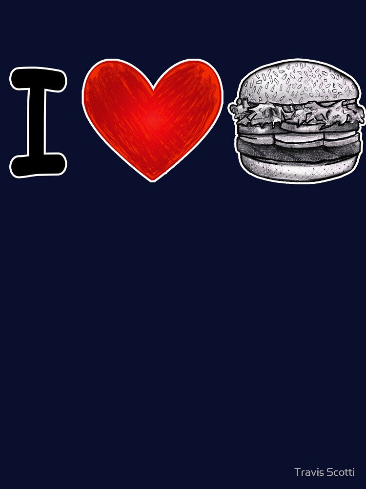I LOVE BURGERS Black by Travis Scotti T-Shirts, Hoodie, Sweatshirt | BlankRebels.com (Image 3)