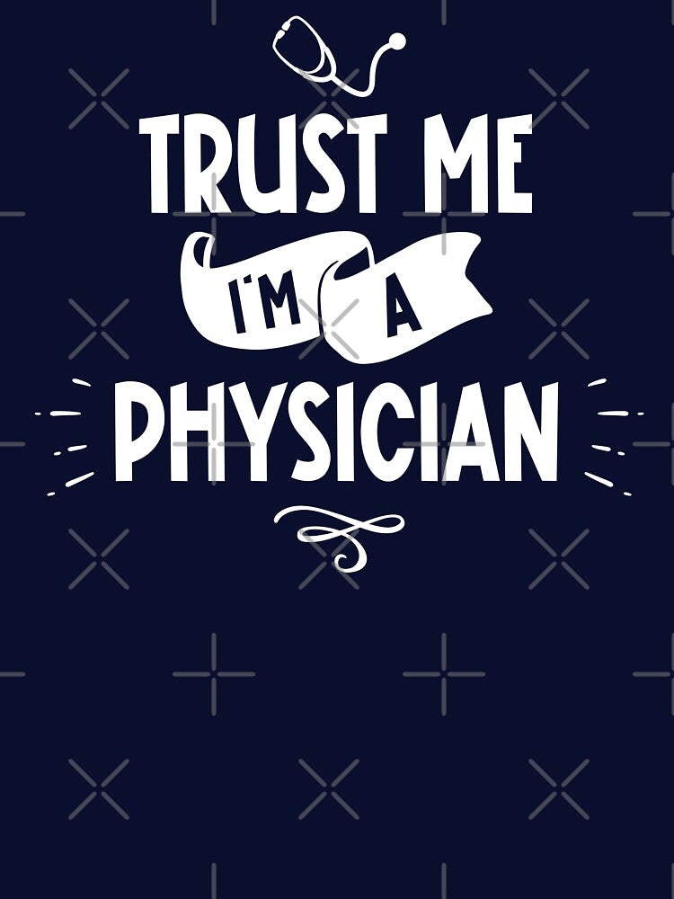 Trust Me I'm a Physician White Text by inspiredalike T-Shirts, Hoodie, Sweatshirt | BlankRebels.com (Image 3)
