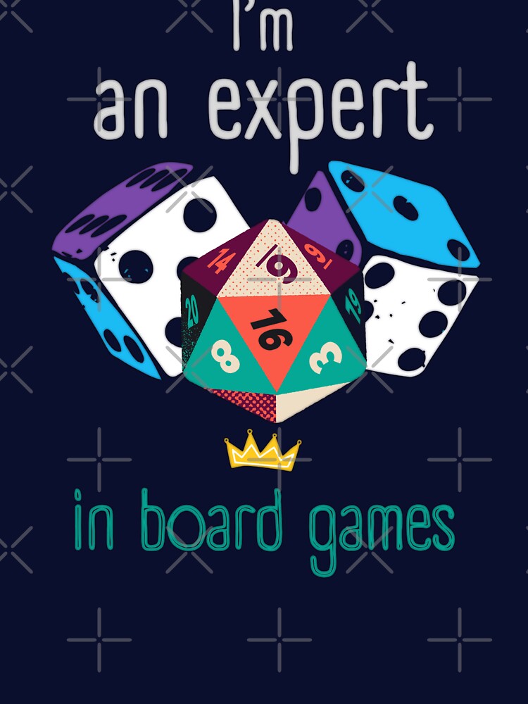 I'm an expert in board games by InverseArt T-Shirts, Hoodie, Sweatshirt | BlankRebels.com (Image 3)