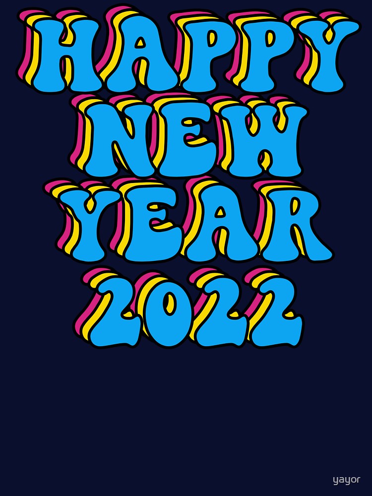 Happy new year 2022 by yayor T-Shirts, Hoodie, Sweatshirt | BlankRebels.com (Image 3)