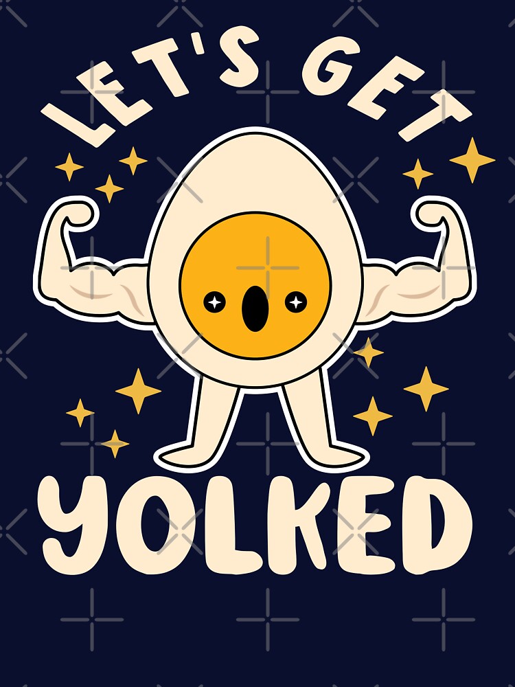 Lets Get Yolked by samah82 T-Shirts, Hoodie, Sweatshirt | BlankRebels.com (Image 3)
