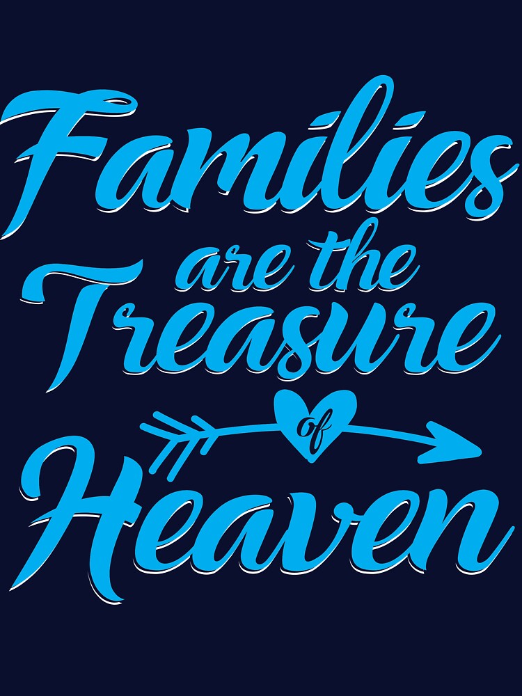 Families are the treasure of heaven by mmos T-Shirts, Hoodie, Sweatshirt | BlankRebels.com (Image 3)