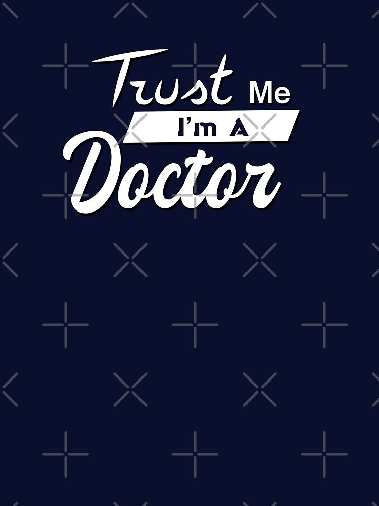 Trust Me I’m A Doctor by creationbymilan T-Shirts, Hoodie, Sweatshirt | BlankRebels.com (Image 3)