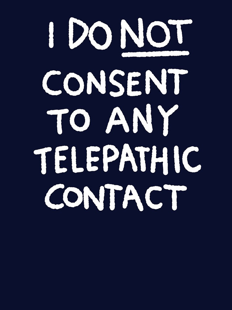 I DO NOT CONSENT TO ANY TELEPATHIC CONTACT by lorepaw T-Shirts, Hoodie, Sweatshirt | BlankRebels.com (Image 3)
