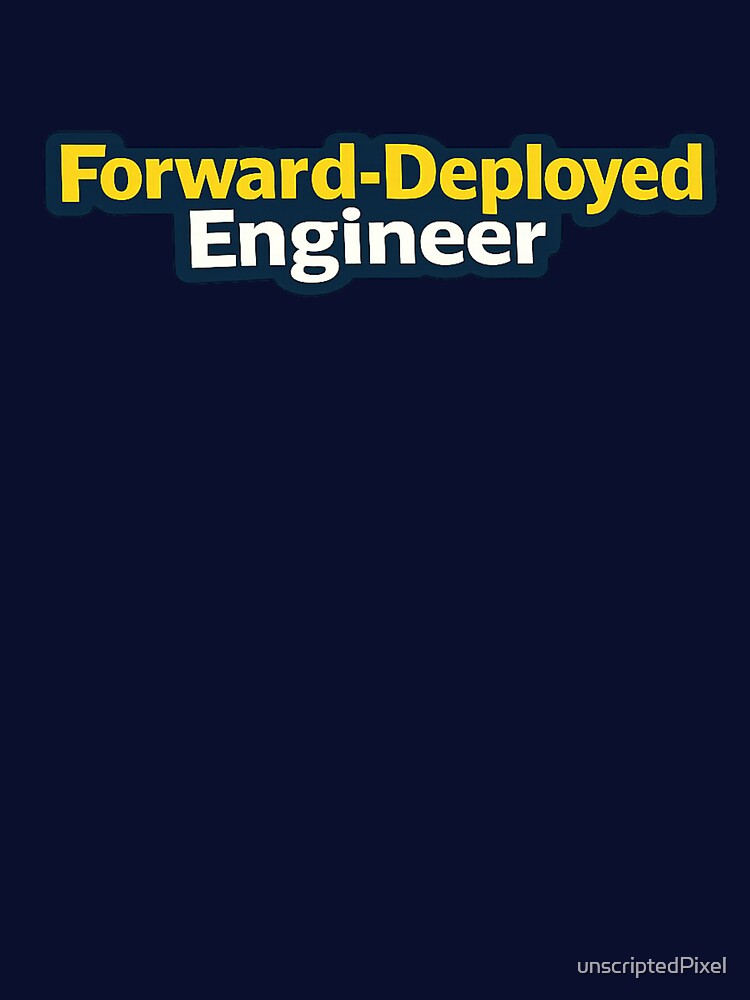Forward-Deployed Engineer – AI FDE Sticker & Apparel by unscriptedPixel T-Shirts, Hoodie, Sweatshirt (Image 3)