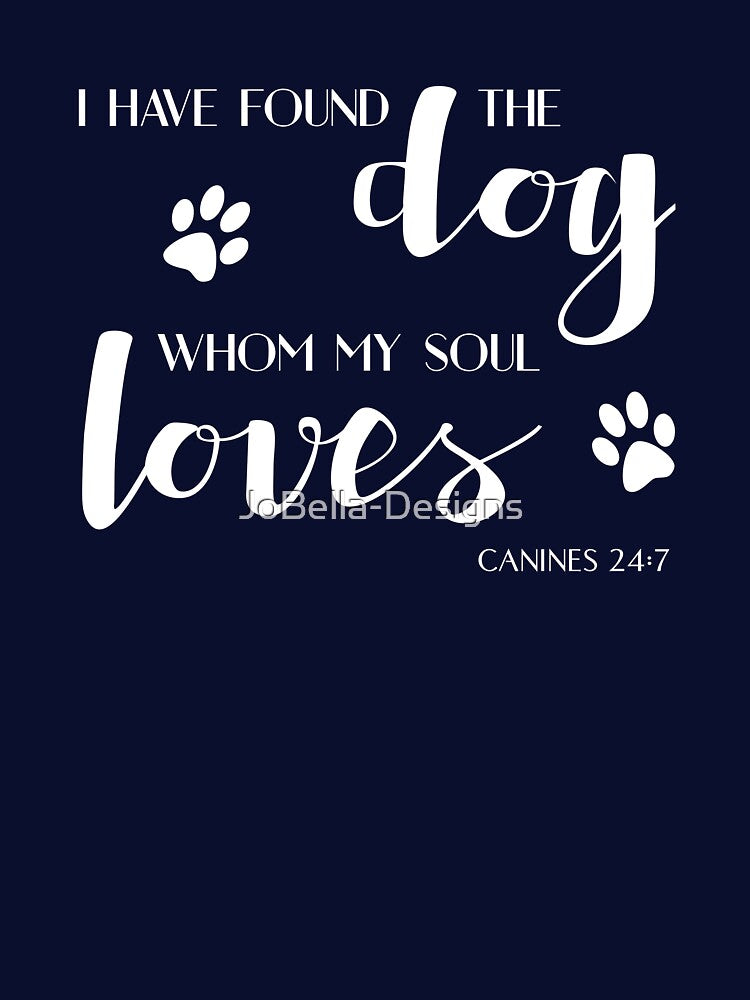 I Have Found The Dog Whom My Soul Loves by JoBella-Designs T-Shirts, Hoodie, Sweatshirt | BlankRebels.com (Image 3)
