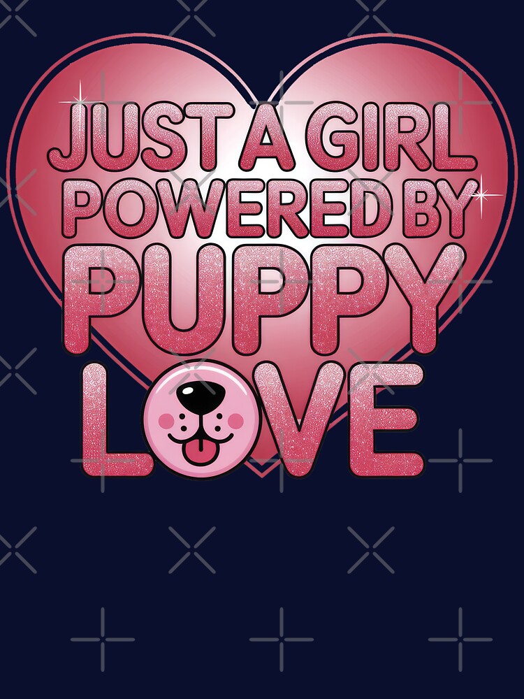 Just a Girl Powered by Puppy Love – Cute Dog Quote by TextMood T-Shirts, Hoodie, Sweatshirt | BlankRebels.com (Image 3)
