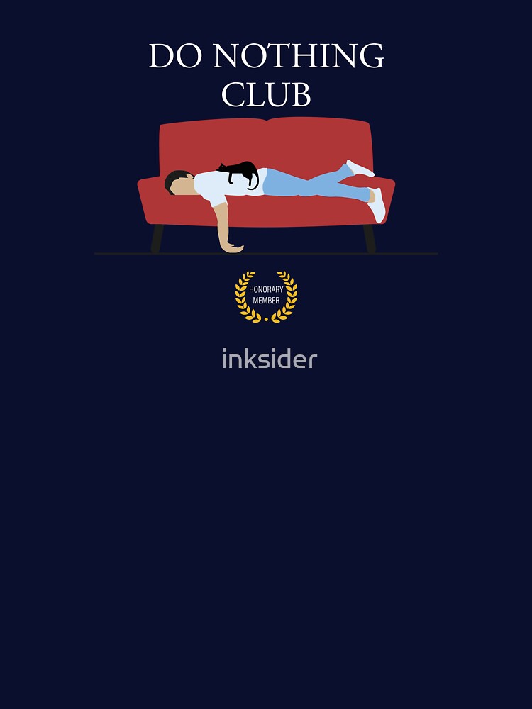 Do Nothing Club (Dark) by inksider T-Shirts, Hoodie, Sweatshirt | BlankRebels.com (Image 3)