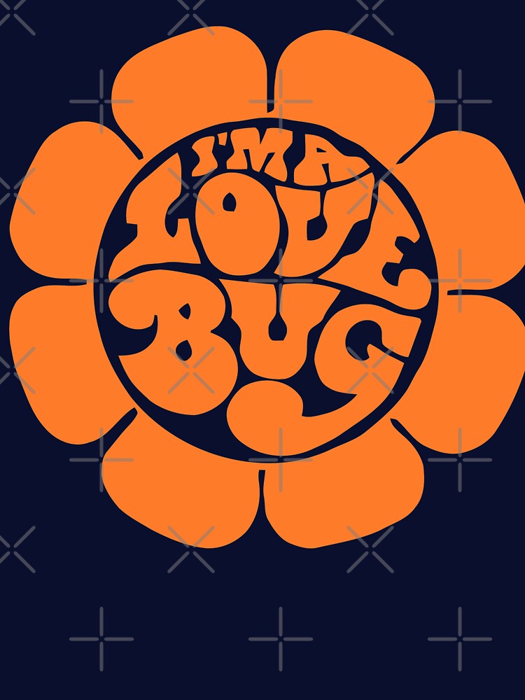 I'm a Love Bug ))(( Retro 60s Hippie Herbie Flower Child Design by acquiesce13 T-Shirts, Hoodie, Sweatshirt (Image 3)