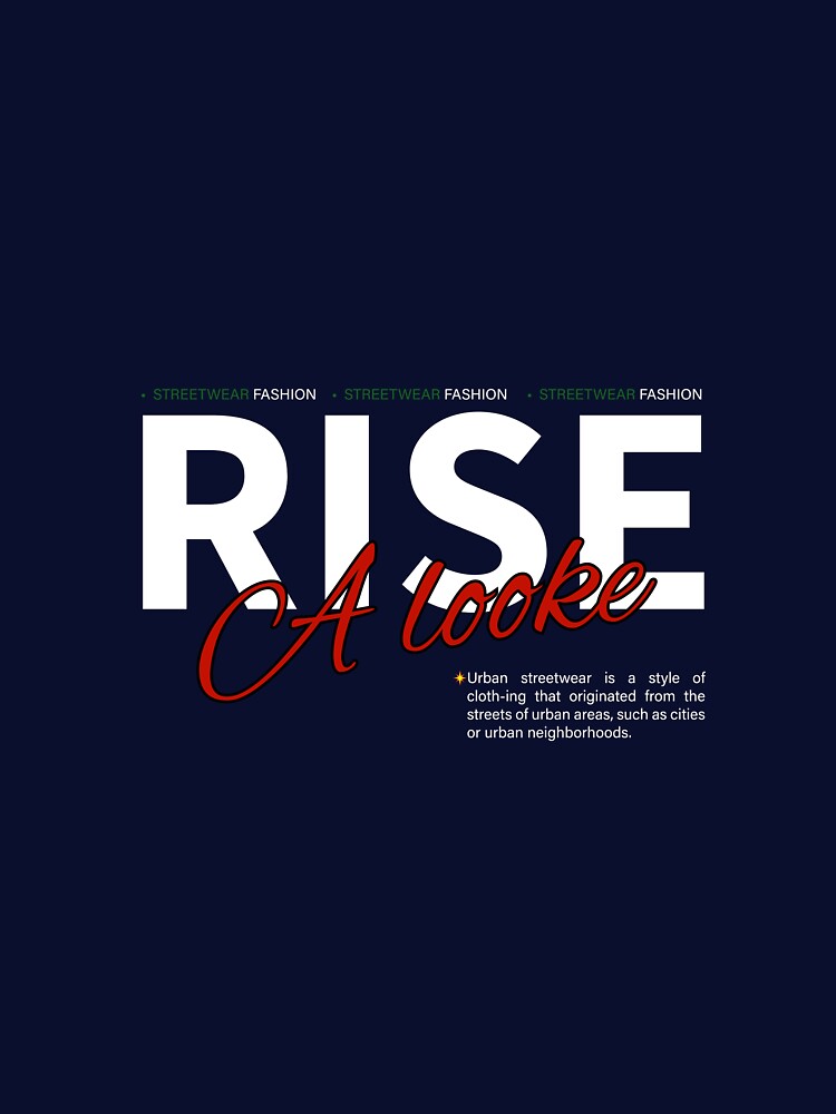 Rise – Urban Streetwear Typography T-Shirts, Hoodie, Sweatshirt