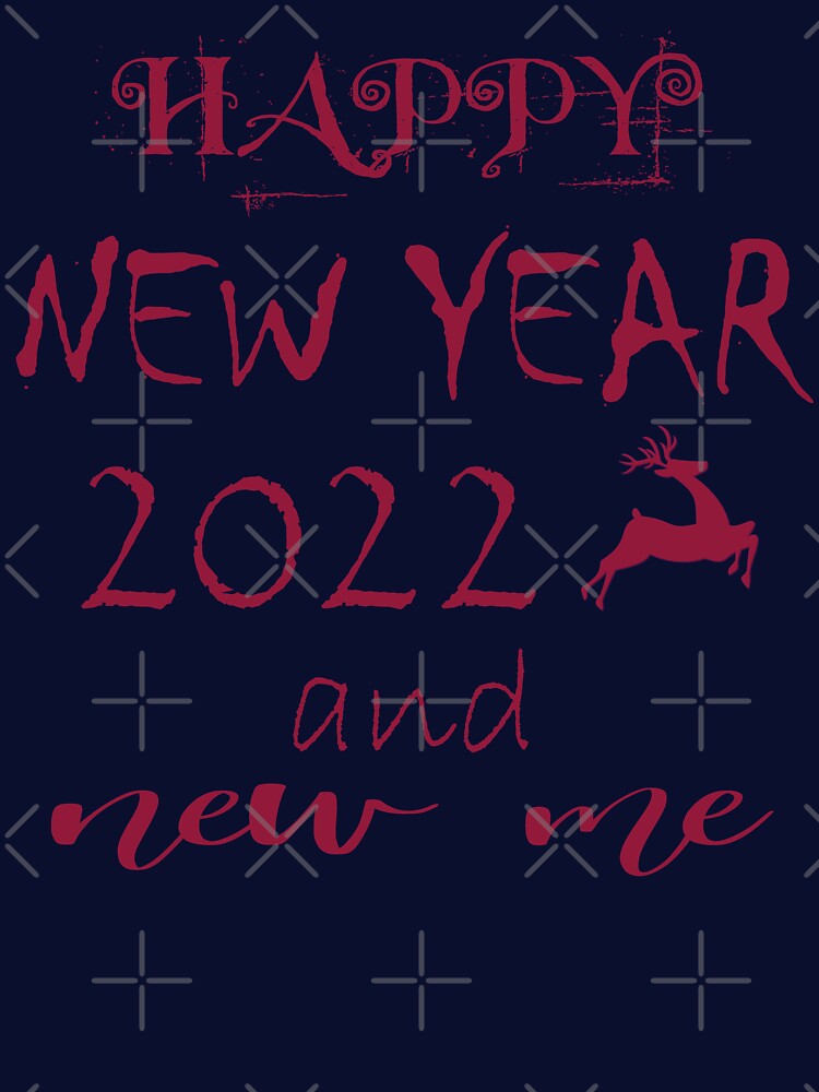 Happy New Year and New Me 2022 by MORADRIF T-Shirts, Hoodie, Sweatshirt | BlankRebels.com (Image 3)