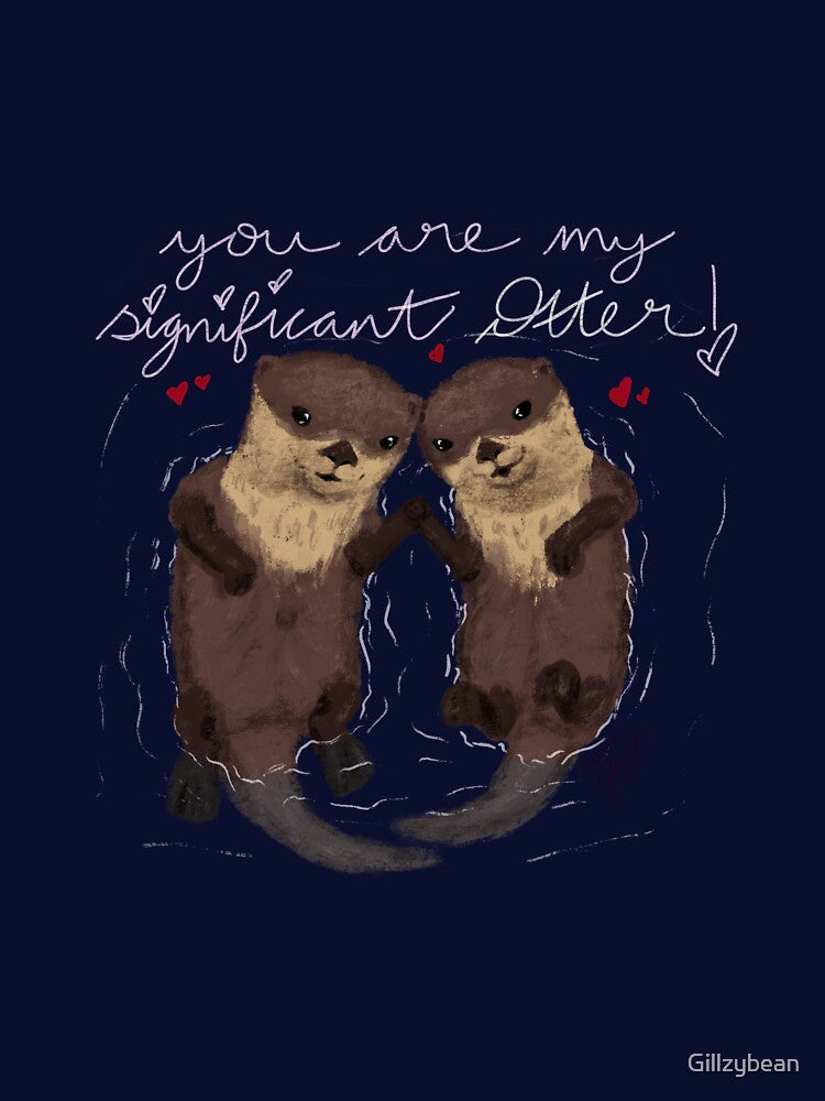 You Are My Significant Otter! by Gillzybean T-Shirts, Hoodie, Sweatshirt | BlankRebels.com (Image 3)