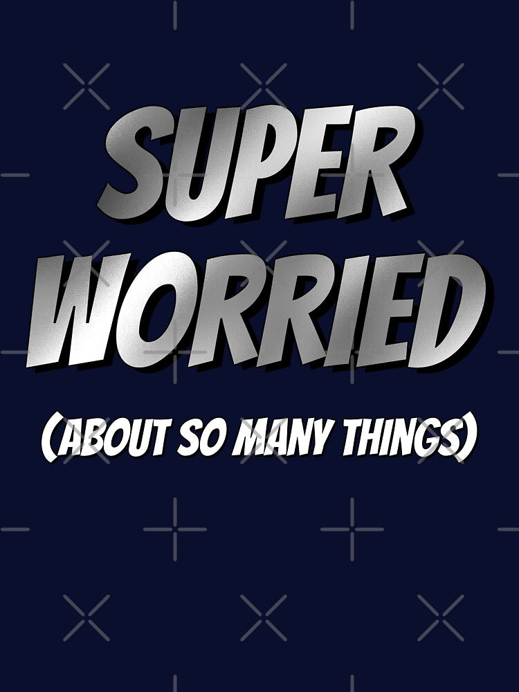 Super Worried by WatershipBound T-Shirts, Hoodie, Sweatshirt | BlankRebels.com (Image 3)