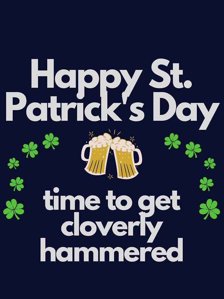 It's St. Patrick's Day, Time to Get Cloverly Hammered by GigaDesigns T-Shirts, Hoodie, Sweatshirt | BlankRebels.com (Image 3)