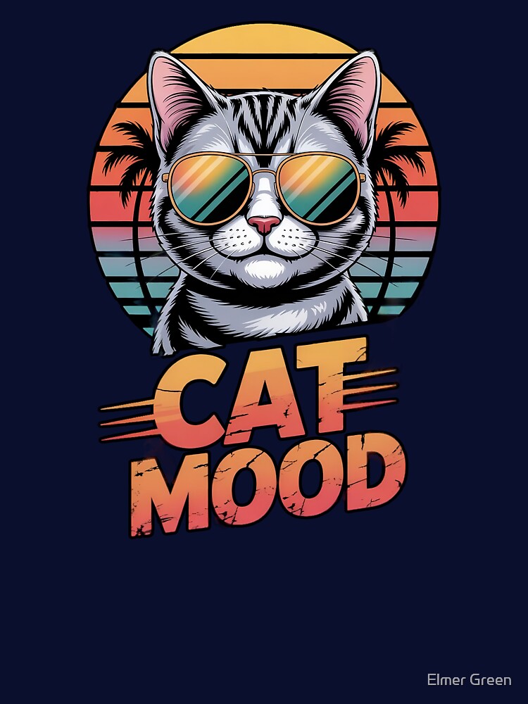 Funny Relatable Cat Meme - Sarcastic Cat Mood by Elmer Green