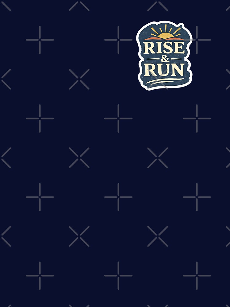 Rise and Run – Minimal Running Design for Early Morning Runners by Run-Lifestyle T-Shirts, Hoodie, Sweatshirt (Image 3)