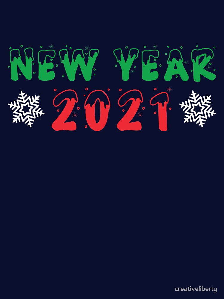 NEW YEAR 2021 by creativeliberty T-Shirts, Hoodie, Sweatshirt | BlankRebels.com (Image 3)