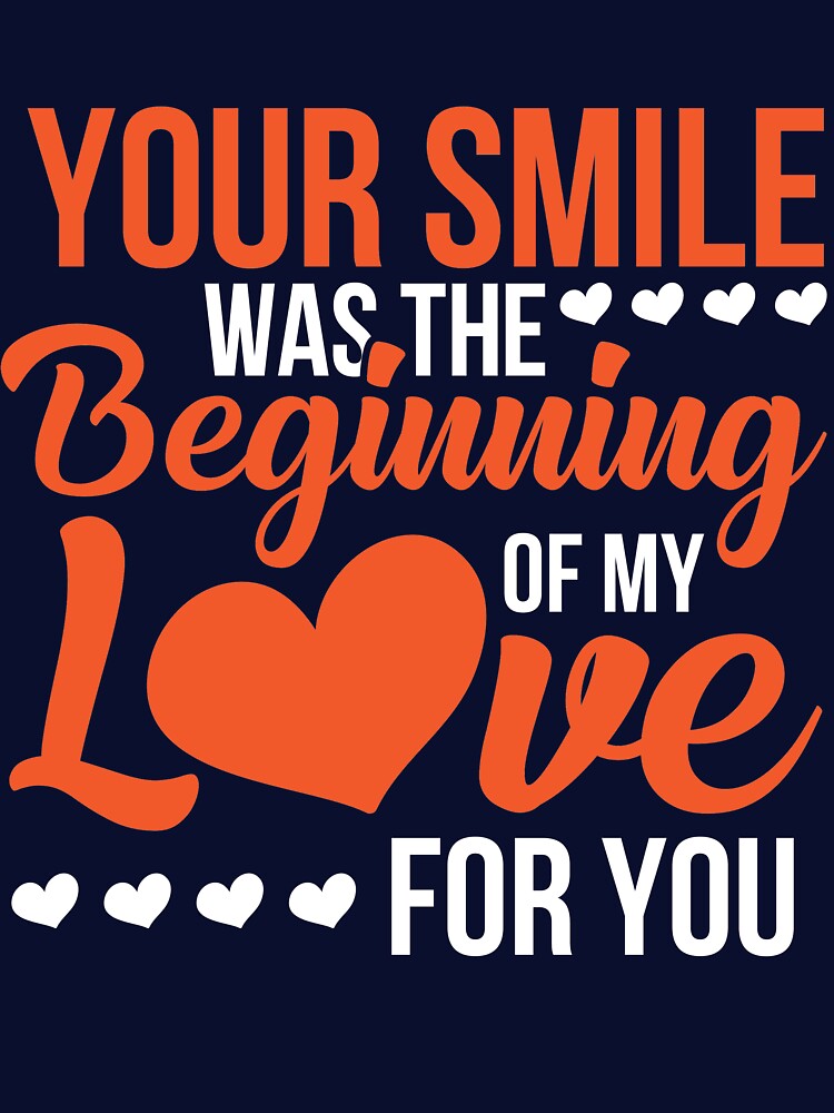 Your smile was the beginning of my love by mmos T-Shirts, Hoodie, Sweatshirt | BlankRebels.com (Image 3)