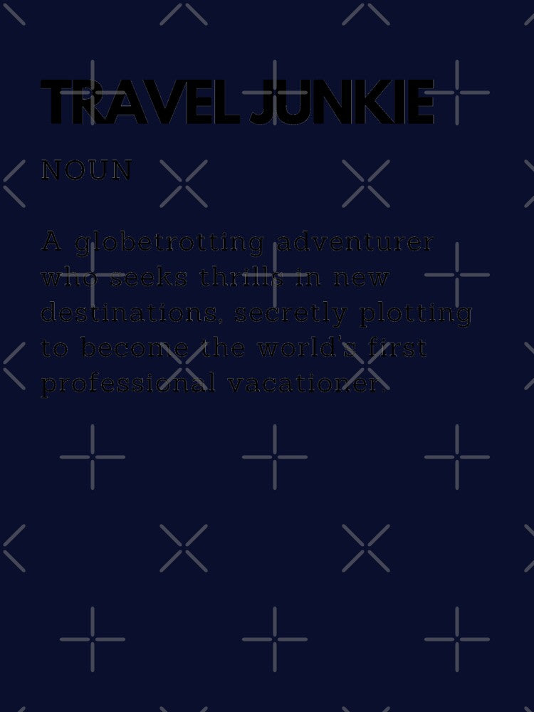Travel Junkie Definition Funny Travel Lovers T-Shirts, Hoodie, Sweatshirt