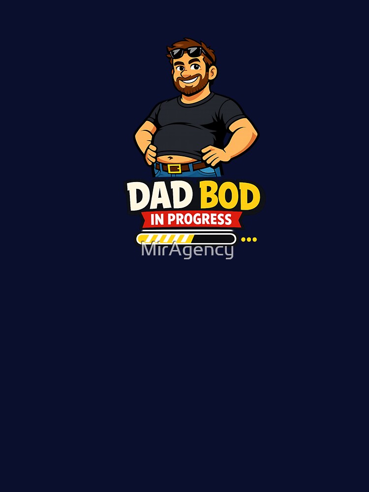 Dad Bod In Progress – Funny Father’s Day Gift for Dads by MirAgency T-Shirts, Hoodie, Sweatshirt | BlankRebels.com (Image 3)