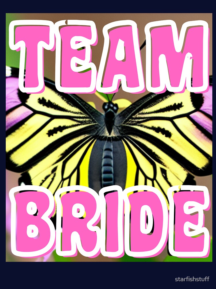 THE TEAM BRIDE by starfishstuff T-Shirts, Hoodie, Sweatshirt | BlankRebels.com (Image 3)