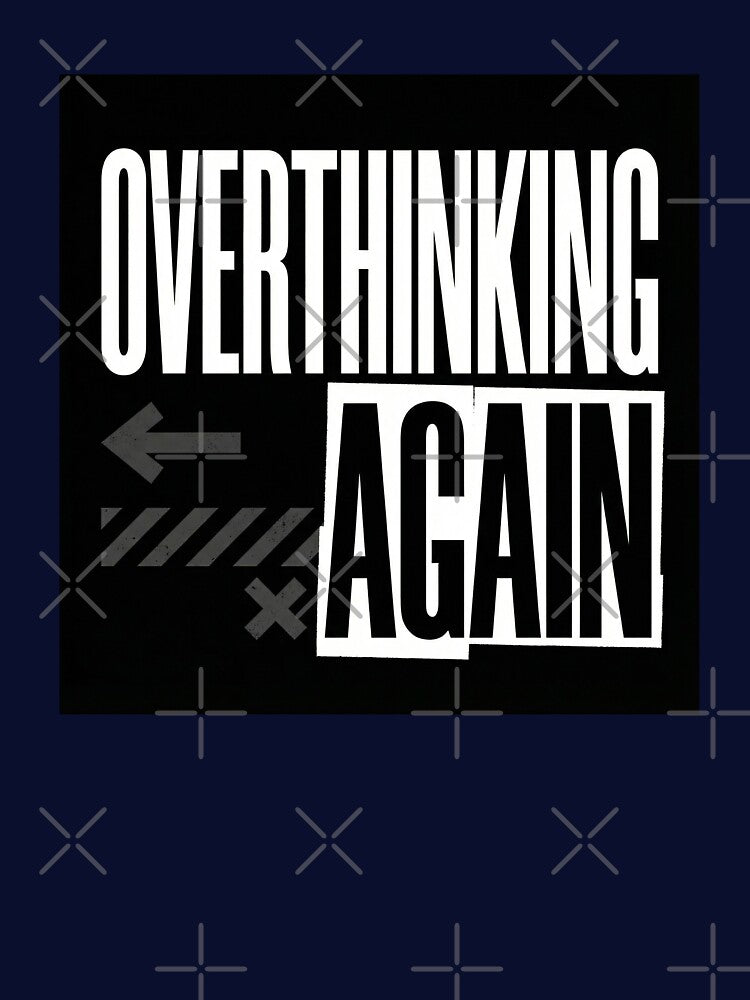Overthinking Again – Bold Streetwear Typography Design by Nunaprettyshop T-Shirts, Hoodie, Sweatshirt (Image 3)