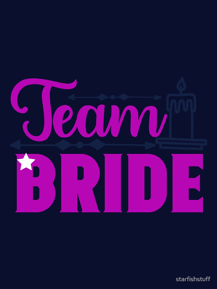A TEAM BRIDE by starfishstuff T-Shirts, Hoodie, Sweatshirt | BlankRebels.com (Image 3)