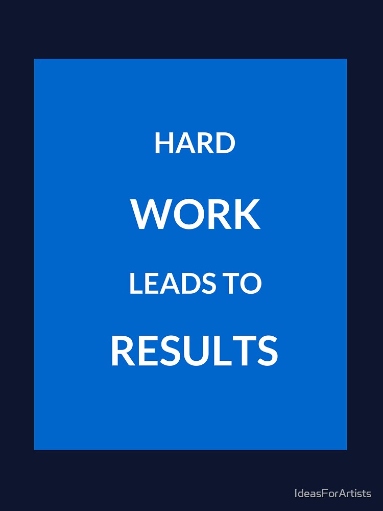 HARD WORK LEADS TO RESULTS - motivational prompts by Inspirationmotivation T-Shirts, Hoodie, Sweatshirt (Image 3)