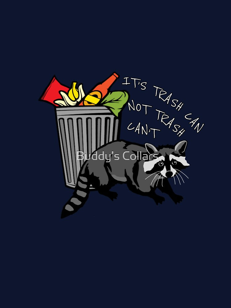 It’s trash can not trash can’t by Buddy’s Collars T-Shirts, Hoodie, Sweatshirt | BlankRebels.com (Image 3)