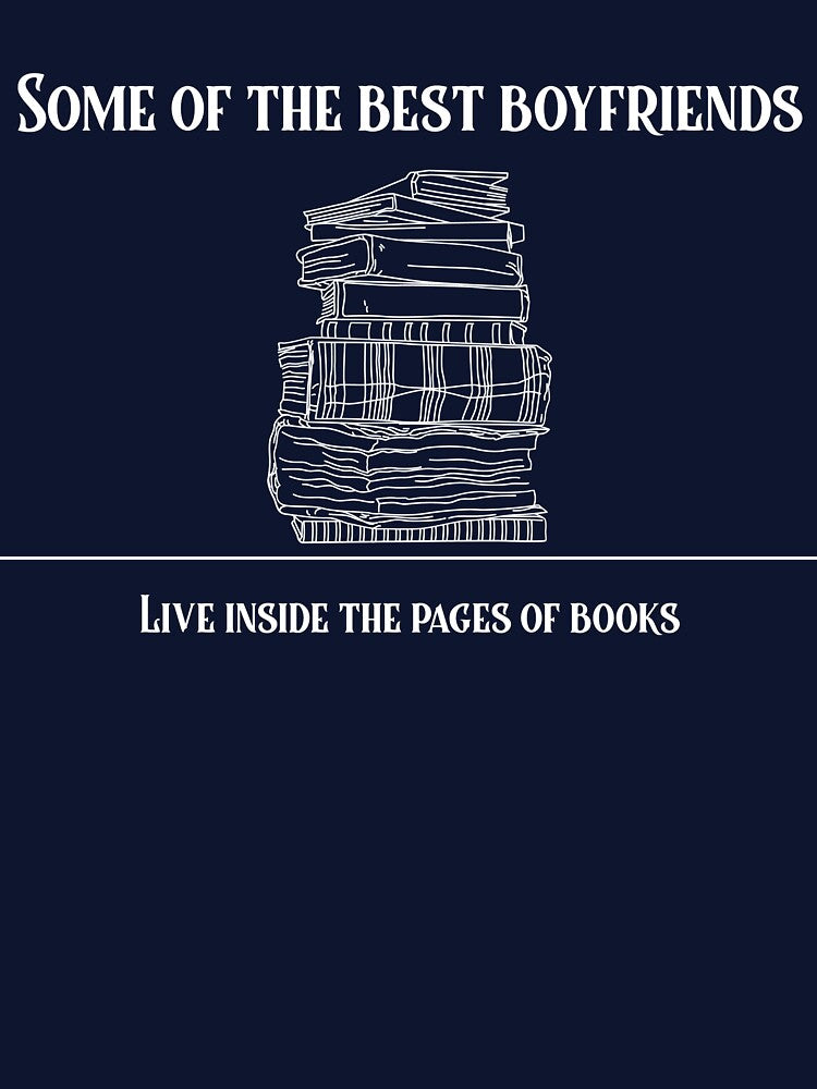 Some of the best boyfriends live in books by MaxMollysTees T-Shirts, Hoodie, Sweatshirt | BlankRebels.com (Image 3)