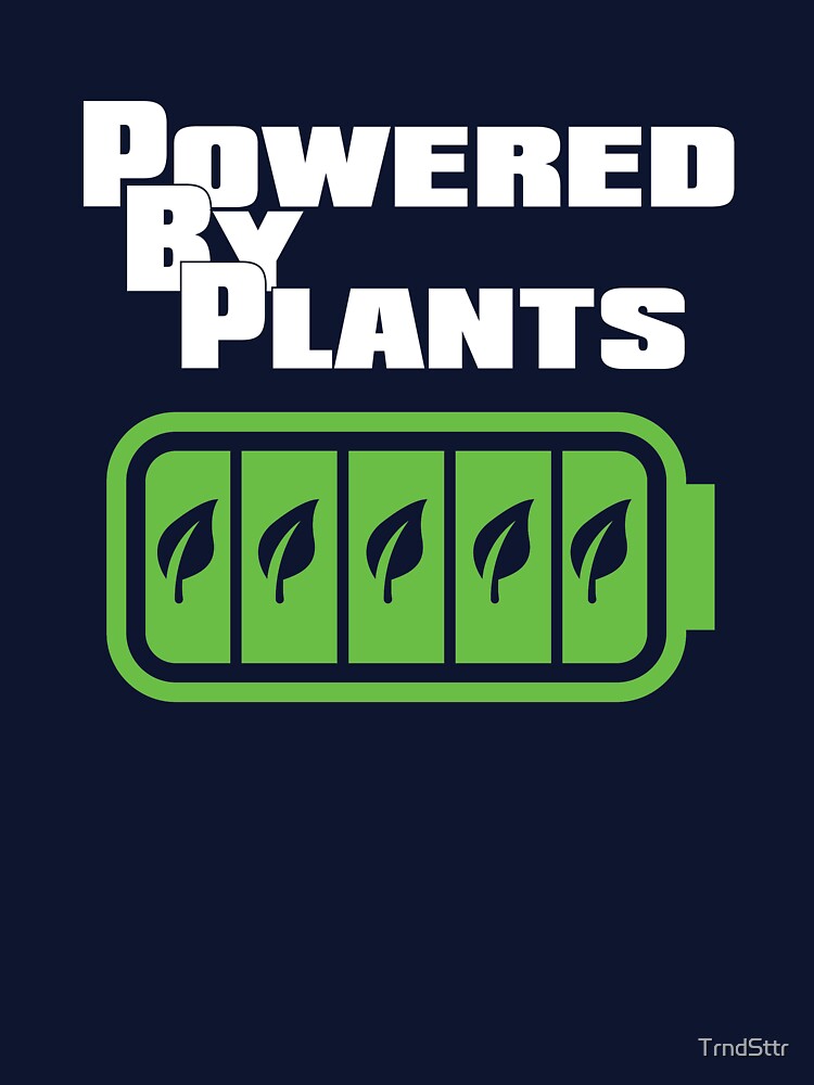 Powered by Plants Funny Vegan Design by TrndSttr T-Shirts, Hoodie, Sweatshirt | BlankRebels.com (Image 3)