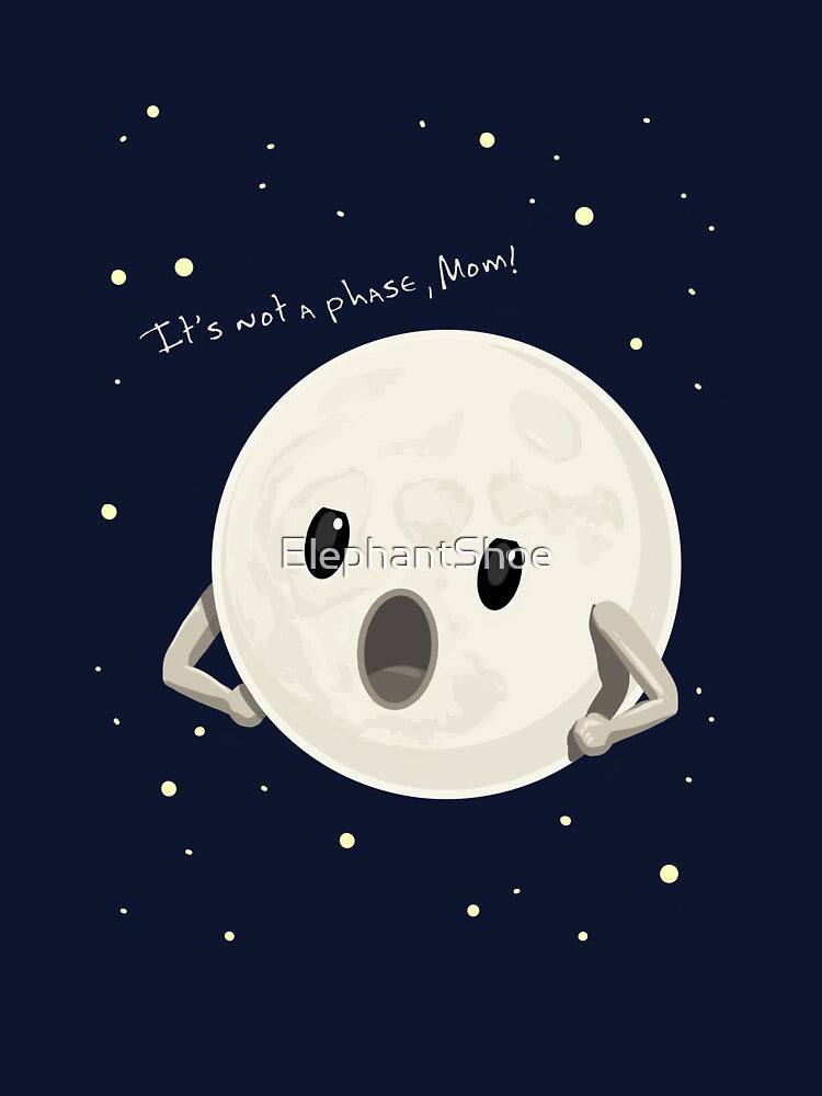 Its Not a Phase, Mom! by ElephantShoe T-Shirts, Hoodie, Sweatshirt | BlankRebels.com (Image 3)